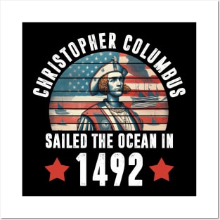 Christopher Columbus Sailed The Ocean In 1492 Posters and Art